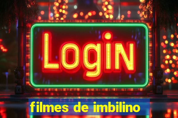 filmes de imbilino